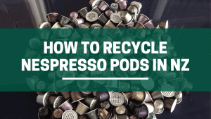 How To Recycle Nespresso Coffee Pods In New Zealand