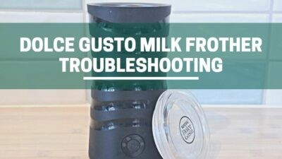 Green Pods dolce gusto milk frother not working properly troubleshooting guide