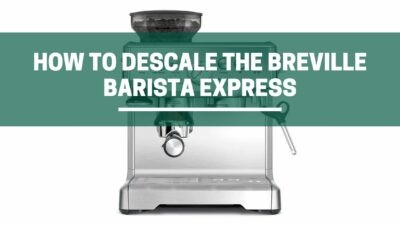 Green Pods How to descale breville barista express coffee macghine step by step guide